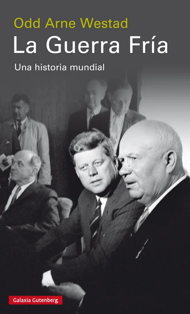 La Guerra Fría: Una historia mundial