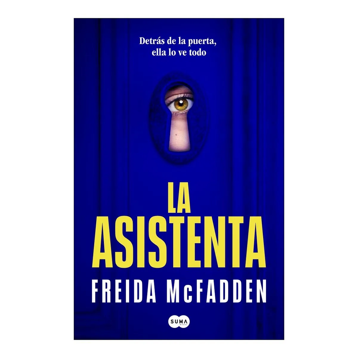 La asistenta: El adictivo thriller viral que está arrasando internacionalmente: 1 (SUMA)
